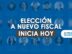 Elección a nuevo fiscal general inicia hoy