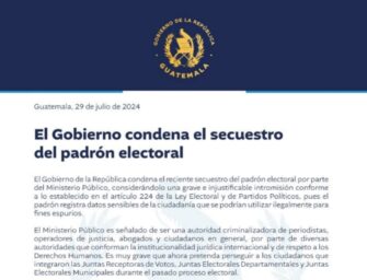 El gobierno de Guatemala condena el secuestro del padrón electoral y exige responsabilidades